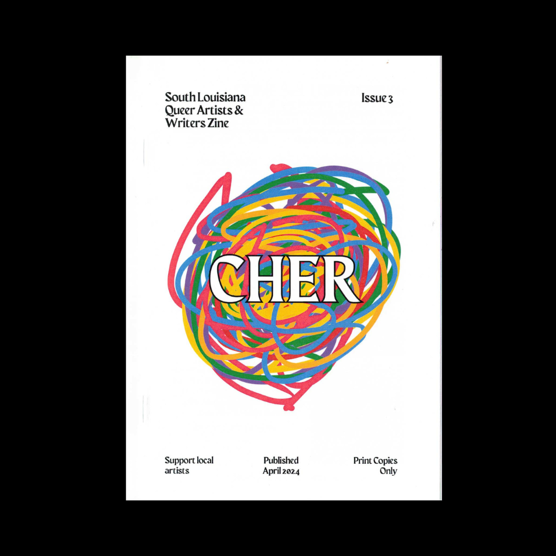 Cher: South Louisiana Queer Artists and Writers Zine